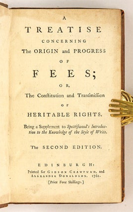 A Treatise Concerning the Origin and Progress of Fees: Or, The...