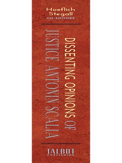 Dissenting Opinions of Justice Antonin Scalia.