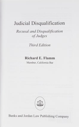 Judicial Disqualification: Recusal and Disqualification of Judges 3d