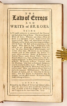 The Law of Errors and Writs of Errors, Being a Treatise Wherein is...