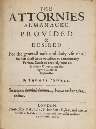Item #67453 The Attornies Almanacke, Provided & Desired for the Generall Ease. Thomas Powell