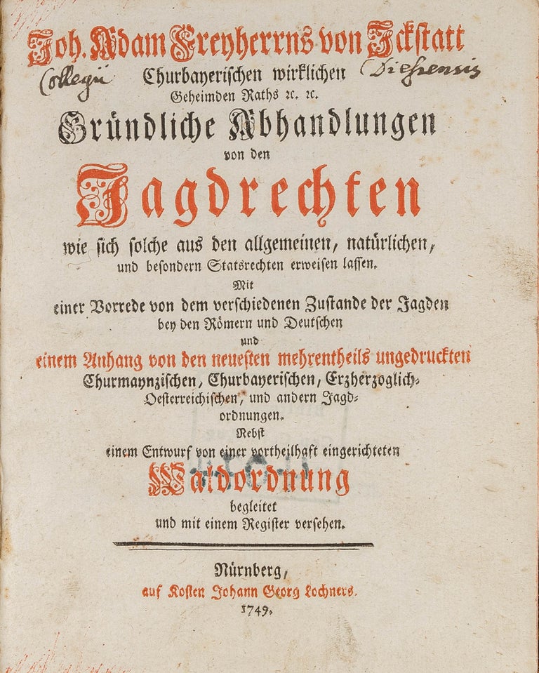 Item #67761 Grundliche Abhandlungen von den Jagdrechten, wie sich solche aus den. Johann Adam von Ickstatt, Johann Friedrich Klett.