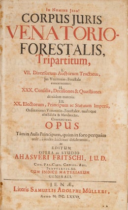 Corpus Juris [Iuris] Venatorio-Forestalis, Tripartitum, I, VII...