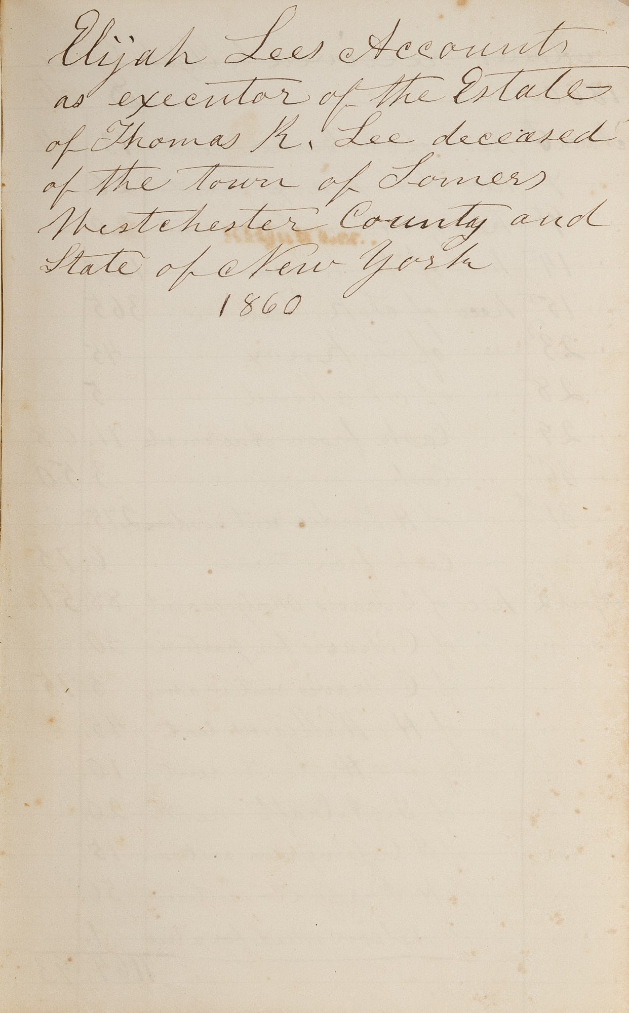 Account Book as Executor of the Estate of Thomas Rathbone Lee ...