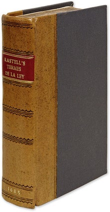 Item #68010 Les Termes de la Ley; Or, Certain Difficult and Obscure Words. John Rastell, William...