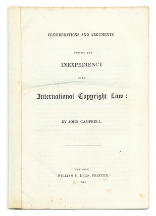 Item #68043 Considerations and Arguments Proving the Inexpediency of an. John Campbell