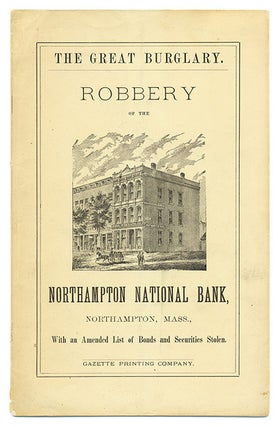 Item #68044 Robbery of the Northampton National Bank, The Cashier Overpowered. Oscar Edwards