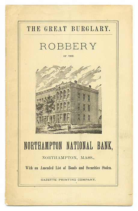 Item #68044 Robbery of the Northampton National Bank, The Cashier Overpowered. Oscar Edwards.