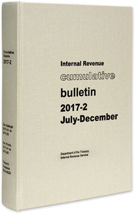 Item #68108 Internal Revenue Cumulative Bulletin. 2017-2 July-December. Internal Revenue Service