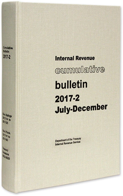 Item #68108 Internal Revenue Cumulative Bulletin. 2017-2 July-December. Internal Revenue Service.