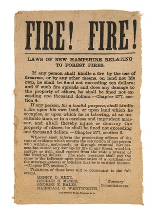 Item #68113 Fire! Fire! Laws of New Hampshire Relating to Forest Fires. Broadside, Forest Law,...