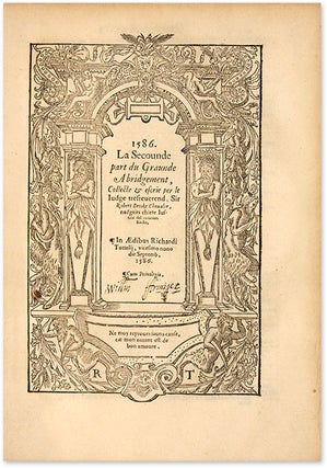 La Graunde Abridgement, Collecte & Escrie per le Iudge Tresreverend...