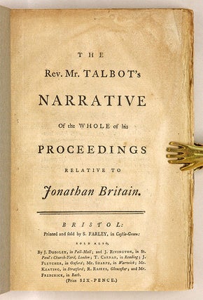 Item #68152 The Rev Mr Talbot's Narrative of the Whole of His Proceedings. William Talbot