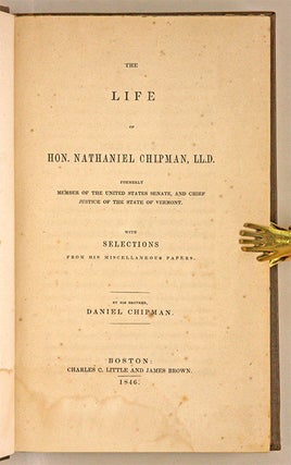 The Life of Hon Nathaniel Chipman, LL.D.
