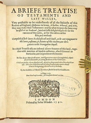 A Briefe Treatise of Testaments and Last Willes, Very Profitable...