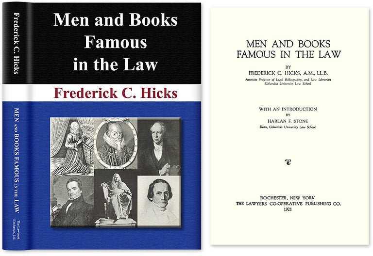 Item #6820 Men and Books Famous in the Law. Frederick C. Hicks.