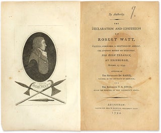 Item #68385 By Authority, The Declaration and Confession of Robert Watt, Robert Watt