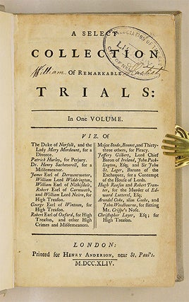 A Select Collection of Remarkable Trials, In One Volume, London, 1744.