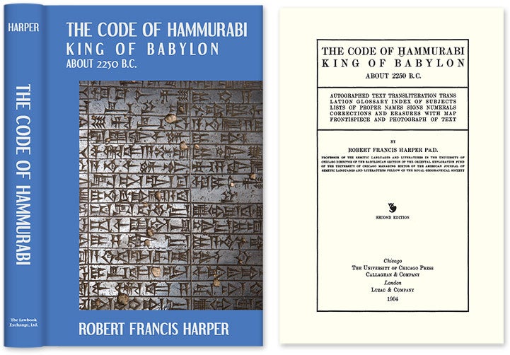 Item #68649 The Code of Hammurabi King of Babylon. About 2250 B.C. Robert Francis Harper.