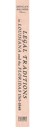 Legal Traditions in Louisiana and the Floridas 1763-1848