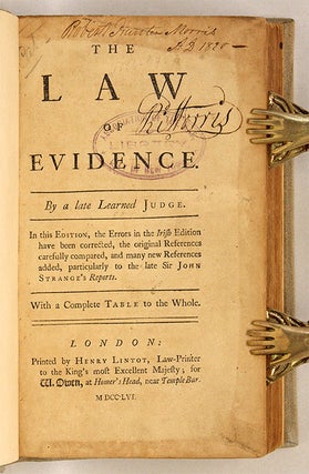 The Law of Evidence, By a Late Learned Judge, In This Edition, The...
