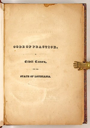 Code of Practice, in Civil Cases, for the State of Louisiana.