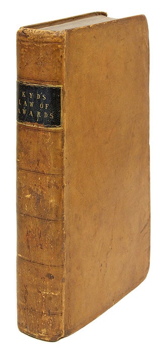 Item #68730 A Treatise on the Law of Awards. Rev. 2nd edition. London, 1799. Stewart Kyd.