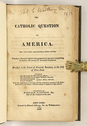 The Catholic Question in America: Whether a Roman Catholic Clergyman..