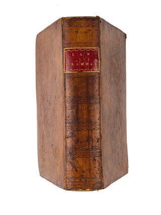 A Law Grammar, Or, An Introduction to the Theory and Practice...