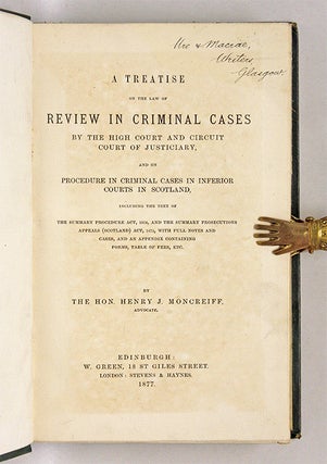 A Treatise on the Law of Review in Criminal Cases by the High Court...
