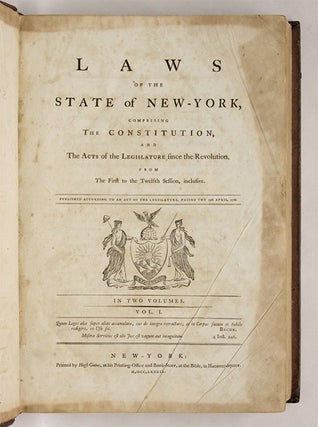 Laws of the State of New-York, Comprising the Constitution, And the...