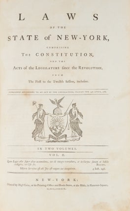Laws of the State of New-York, Comprising the Constitution, And the...
