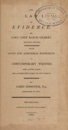 The Law of Evidence, With Notes and Additional References to...