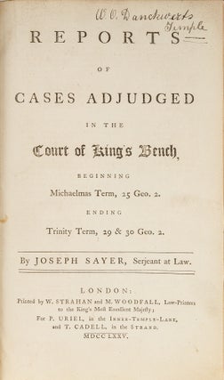 Item #68869 Reports of Cases Adjudged in the Court of King's Bench, Beginning. Joseph Sayer,...