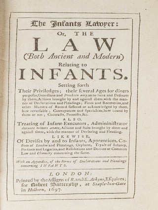 The Infants Lawyer, Or, The Law (Both Ancient and Modern) Relating...
