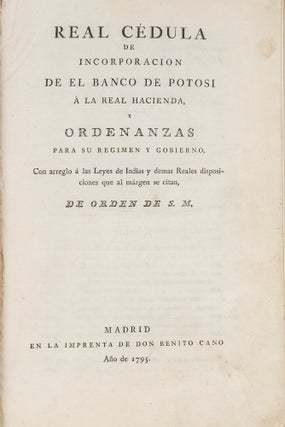 Item #68945 Real Cedula de Incoporacion de el Banco de Potosi a la Real Hacienda. Spain, Real...