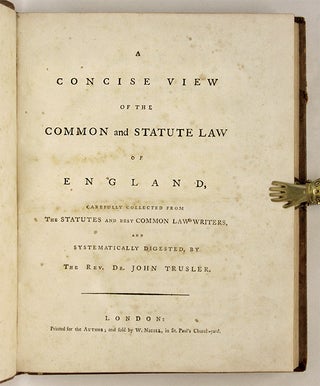 A Concise View of the Common Law and Statute Law of England...