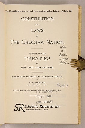 Constitution and Laws of the Chocktaw Nation, Together with the...