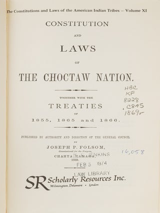 Item #68959 Constitution and Laws of the Chocktaw Nation, Together with the. Chocktaw Nation,...