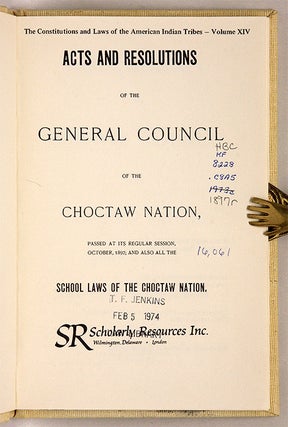 Item #68963 Acts and Resolutions of the General Council of the Choctaw Nation. Chocktaw Nation