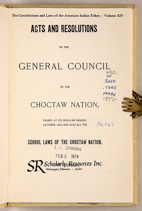 Item #68963 Acts and Resolutions of the General Council of the Choctaw Nation. Chocktaw Nation.