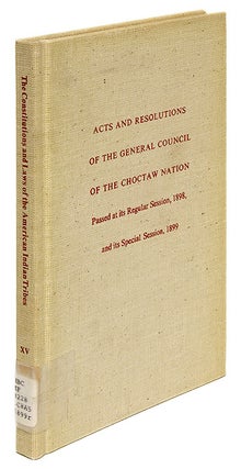 Item #68964 Acts and Resolutions of the General Council of the Choctaw Nation. Chocktaw Nation