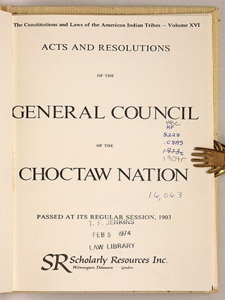 Acts and Resolutions of the General Council of the Choctaw Nation...