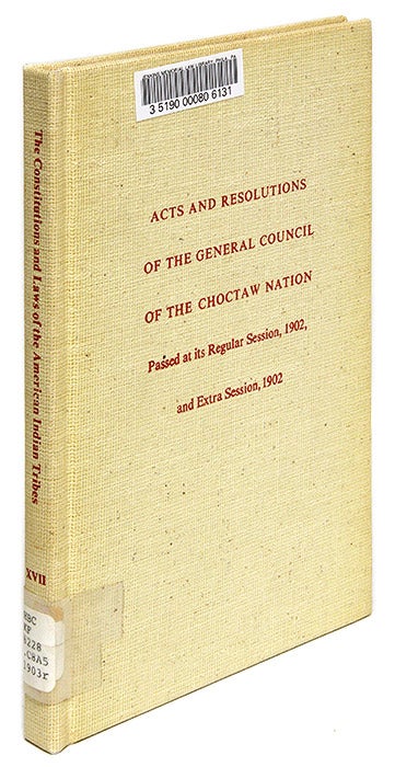 Item #68967 Acts and Resolutions of the General Council of the Choctaw Nation. Chocktaw Nation.