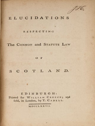 Item #68978 Elucidations Respecting the Common and Statute Law of Scotland. Henry Home Kames, Lord