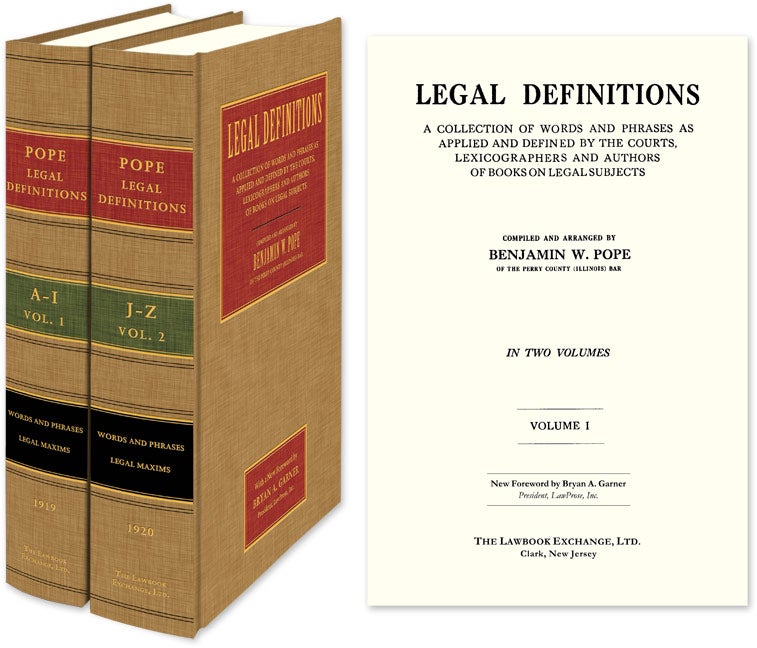 Item #68992 Legal Definitions: A Collection of Words and Phrases as Applied and. Benjamin W. Pope, Bryan A. Garner, New Forew.