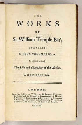 The Works of Sir William Temple, Bart. 5th ed. London, 1757. 4 Vols.