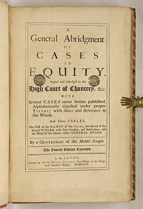 A General Abridgment of Cases in Equity, Argued and Adjudged...