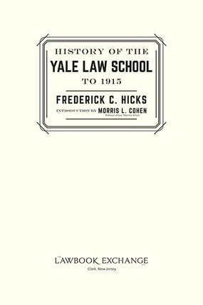 History of the Yale Law School to 1915. Reprint w/new intro. & index.