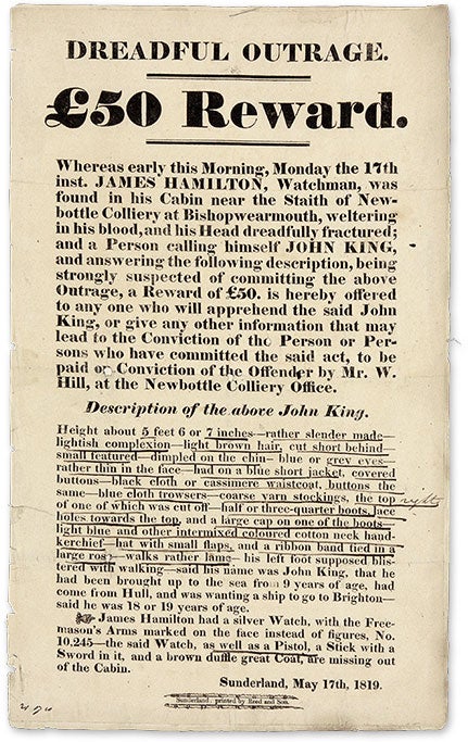 Item #69147 Dreadful Outrage, œ50 Reward, Sunderland, May 17, 1819. Broadside, John King.